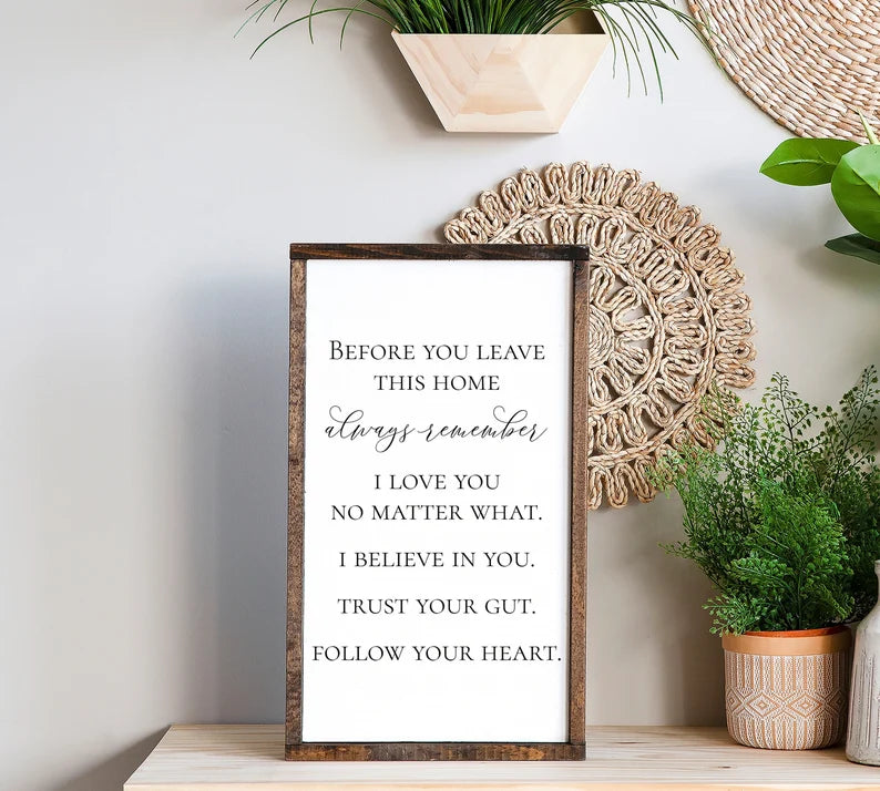 Entryway Sign, Before You Leave This Home Always Remember Sign, Home Sign, Farmhouse Decor, House Warming Gift, Vertical Wall Hanging